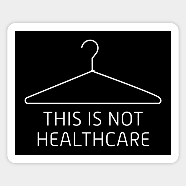 Coat hanger abortion Coat Hanger Abortion Sticker TeePublic